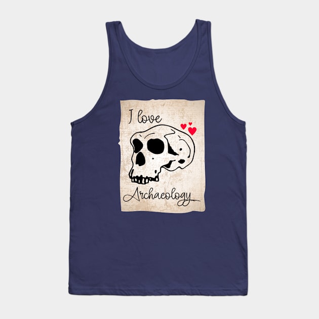 I love Archaeology Tank Top by cecatto1994